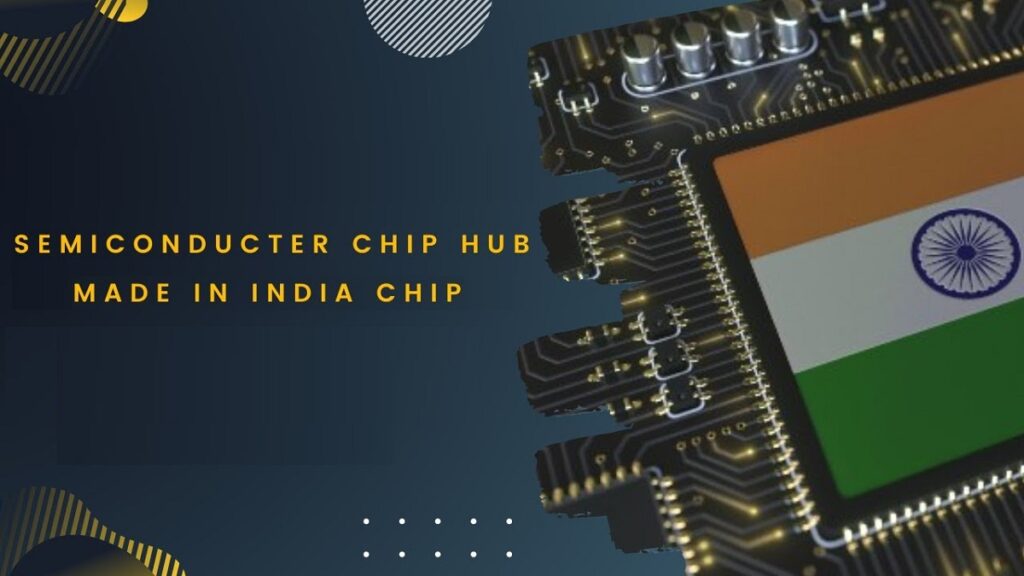 Made in India semiconductor chip